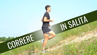 Come CORRERE in SALITA quattro consigli per migliorare da subito [upl. by Nairdad]