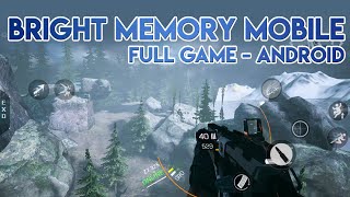 Bright Memory Mobile Full Game Android Gameplay [upl. by Chellman467]