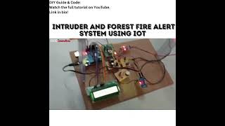 Intruder and Forest Fire Alert System Using IoT  Final year projects  Major projects [upl. by Dearden]