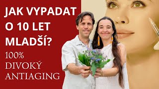 💯 Divoký antiaging  Jak vypadat o 10 let mladší  Síla pro život [upl. by Robinia]