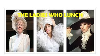 The Ladies Who Lunch Barbra amp Friends Elaine Stritch and Patti LuPone [upl. by Mozelle833]