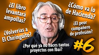 ¿VOLVERÍA AL CHIRINGUITO  PREGUNTAS Y RESPUESTAS 6 [upl. by Aseiram]