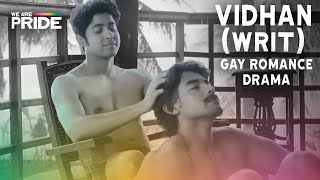 Vidhan Writ  FULL Gay Romantic Drama Movie  Pride  LGBTQIA  We Are Pride [upl. by Berglund]