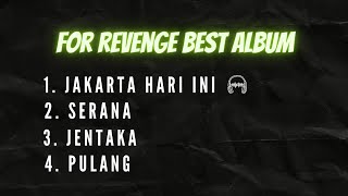 FOR REVENGE BEST ALBUM [upl. by Obellia575]