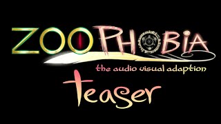 ZOOPHOBIA the audio visual adaption Teaser [upl. by Swanson]