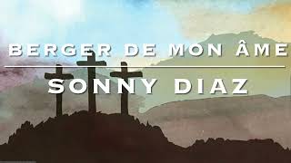 Berger de mon âme  Sonny [upl. by Musetta]