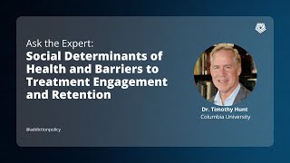 Ask the Expert Social Determinants of Health and Barriers to Treatment Engagement and Retention [upl. by Baerl]