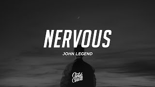 John Legend  Nervous Lyrics [upl. by Ramma]