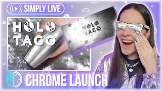 Holo Taco CHROME🥈 Collection LAUNCH 🔴LIVE 👀 [upl. by Dinerman]