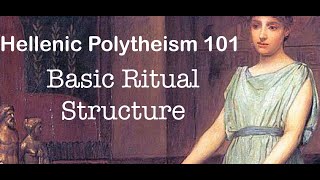 Hellenic Polytheism 101 The Basic Structure of Ritual [upl. by Ellocin]