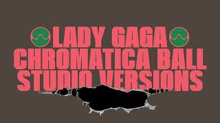 Lady Gaga  Babylon Chromatica Ball Tour  Studio Version [upl. by Akemaj780]