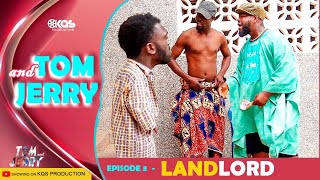 TOM and JERRY COMEDY  EPISODE 3  LANDLORD Latest African Comedy 2024 [upl. by Dorcea]