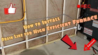 How to install a drain line for high effecient furnaces [upl. by Ursa839]