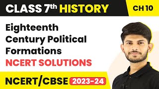 EighteenthCentury Political Formations  NCERT Solutions  Class 7 History Chapter 10 [upl. by Guillemette751]