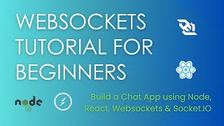 WebSockets Tutorial for Beginners  Build a Chat App using Node React WebSocket and SocketIO [upl. by Susan]