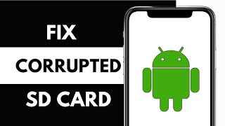 How To Fix Corrupted SD Card On AndroidEasy Fix [upl. by Ynnor]