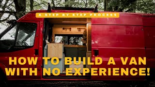 Step By Step Process of Building A Van  DIY Ford Transit Camper Conversion [upl. by Anoblav]