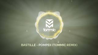 Bastille  Pompeii Tommic Remix [upl. by Warring]