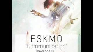 ESKMO quotCommunicationquot Ninja Tune [upl. by Dyob722]