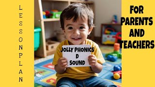 LESSON PLAN JOLLY PHONICS D SOUND [upl. by Bishop]