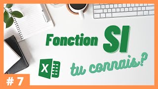 7  Tu connais la fonction SI  Excel [upl. by Nuahsal]