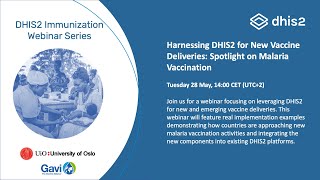 Harnessing DHIS2 for New Vaccine Deliveries  Spotlight on Malaria Vaccination [upl. by Ennairac454]