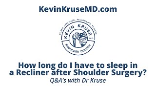 How long do I have to sleep in a recliner after Shoulder Surgery [upl. by Helfant]