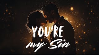 Youre my Sin  English songs with lyrics  English song lyrics [upl. by Ainniz]