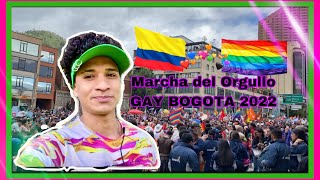 Marcha del Orgullo GAY BOGOTA 2022  DITH WUILLIANS [upl. by Katz]