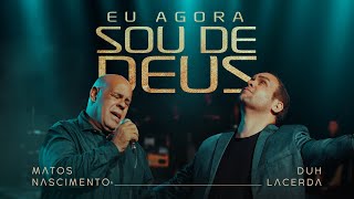 Eu Agora Sou De Deus l Duh Lacerda Feat Mattos Nascimento Cover [upl. by Jandel]