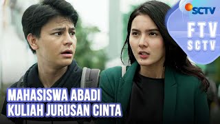 FTV SCTV Nabila Zavira amp Alzi Markers  Mahasiswa Abadi Kuliah Jurusan Cinta [upl. by Eryn377]