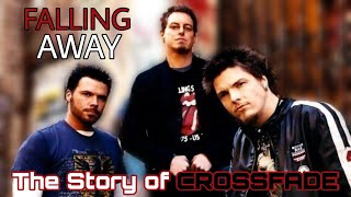 FALLING AWAY The Story of CROSSFADE [upl. by Ynner]