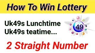 How To Win Lottery  Uk49s Lunchtime 2 Straight Number Technic [upl. by Ocirderf643]