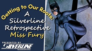 Silverline  Getting to Our Roots A Silverline Retrospective Miss Fury [upl. by Enilrad]