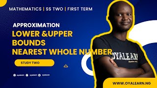 SS2  Mathematics  Lower and upper bounds dealing with nearest whole number  2 [upl. by Hoskinson]