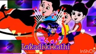 Lakdi ki Kathi DJ Remix Song [upl. by Tnahsarp]