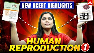 Human Reproduction Class 12  Lecture  1  New NCERT Highlights  NEET 2025 amp Boards  Garima Goel [upl. by Maryly]