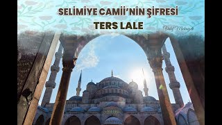 Selimiye Camiinin Şifresi  Ters Lale [upl. by Rotberg192]