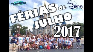 Grupo Disney Férias de Julho 2017 com a Planeta Turismo [upl. by Merceer]