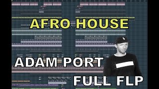 Professional AFRO HOUSEAdamPortKeinemusik Fl STUDIO FUll Template 66 [upl. by Aleehs108]