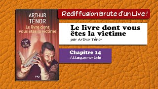 🔴📙🔊 Le livre dont vous êtes la victime 14  Attaque Mortelle  Livre Audio [upl. by Nayllij]