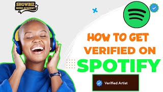 How to Get Verified on Spotify  Spotify for Artists  Showbiz Music Academy [upl. by Sedruol]