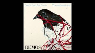 Death Cab For Cutie  Transatlanticism Demos  quotPassenger Seatquot Audio [upl. by Niuqram]