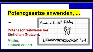 Potenzgesetze anwenden Potenzschreibweise bei Einheiten Nutzen PG4 [upl. by Nylyak]