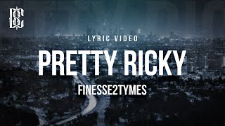 Finesse2tymes  Pretty Ricky  Lyrics [upl. by Valsimot]