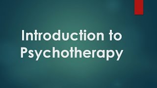 Psychiatry Lecture Introduction to Psychotherapy [upl. by Lobiv]