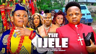 THE IJELE Season 4  OSITA IHEME CHINEDU IKEDIEZE 2024 Most Anticipated Nigerian Movie of the Year [upl. by Hirz]