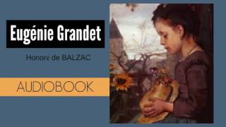 Eugenie Grandet by Honore de Balzac  Audiobook [upl. by Conway472]