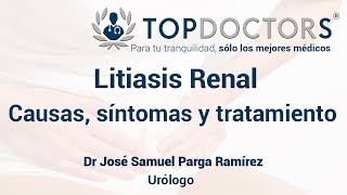 ¿Qué es la Litiasis Renal Causas síntomas y tratamiento [upl. by Elbas]