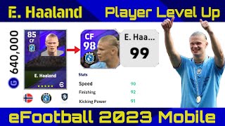 Upgrade E Haaland Max Level Rating  eFootball 2023 [upl. by Rania]